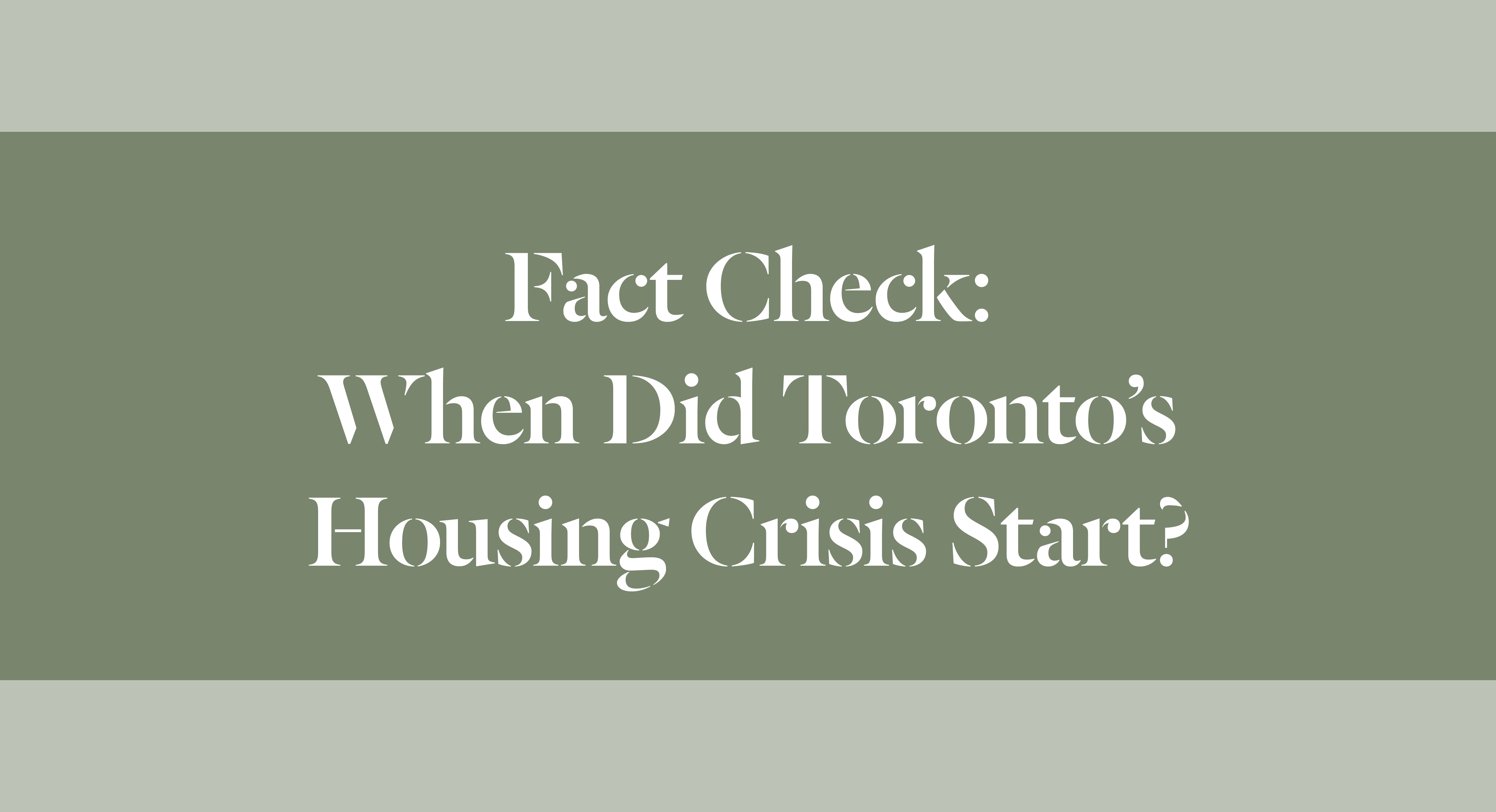 When Did Toronto’s Housing Unaffordability Crisis Start?